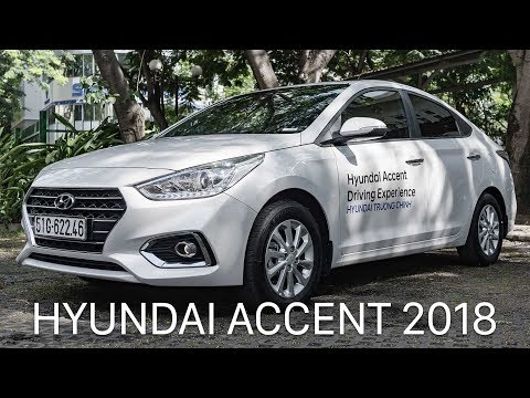 Đánh giá Hyundai Accent 2018 - tập trung vào tiện nghi và sự thoải mái