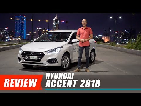 Đánh giá Hyundai ACCENT 2018 giá từ 425 triệu áp đảo đối thủ | Xedoisong.vn
